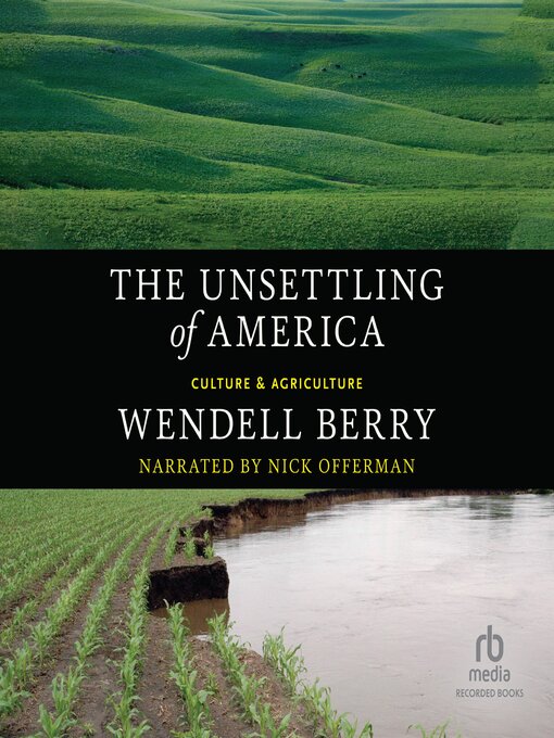 Title details for The Unsettling of America by Wendell Berry - Available